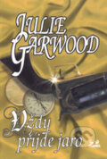 Kniha: Vždy příjde jaro (Julie Garwood). OLDAG Kniha: Vždy příjde jaro (Julie Garwood). OLDAG