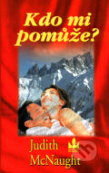 Kniha: Kdo mi pomůže? (Judith McNaught). Baronet Kniha: Kdo mi pomůže? (Judith McNaught). Baronet