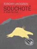 Kniha: Souchotě a jiná slova (Torgny Lindgren). Vakát, 2008 Kniha: Souchotě a jiná slova (Torgny Lindgren). Vakát, 2008