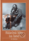 Kniha: Báječná léta na laně (Jiří Růžička). Montana, 2003 Kniha: Báječná léta na laně (Jiří Růžička). Montana, 2003