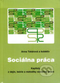 Sociálna práca - Anna Tokárová a kolektív, Akcent Print, 2007