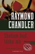 Kniha: Sbohem buď, lásko má (Raymond Chandler). Albatros CZ Kniha: Sbohem buď, lásko má (Raymond Chandler). Albatros CZ