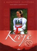 Kniha: Kroje (Margaréta Horváthová). Perfekt, 2009 Kniha: Kroje (Margaréta Horváthová). Perfekt, 2009