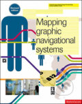 Kniha: Mapping Graphic Navigational Systems - Revised Edition (Roger Fawcett-Tang). Rotovision, 2008 Kniha: Mapping Graphic Navigational Systems - Revised Edition (Roger Fawcett-Tang). Rotovision, 2008
