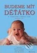 Kniha: Budeme mít děťátko (Stanislav Trča). Grada, 2003 Kniha: Budeme mít děťátko (Stanislav Trča). Grada, 2003