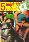 Kniha: 5 největších zločinů (Josef Burgr). Agentura VPK, 2008 Kniha: 5 největších zločinů (Josef Burgr). Agentura VPK, 2008