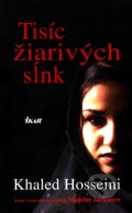 Kniha: Tisíc žiarivých sĺnk (Khaled Hosseini), 2009 Kniha: Tisíc žiarivých sĺnk (Khaled Hosseini), 2009