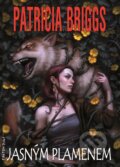 E-kniha: Jasným plamenem (Patricia Briggs), 2018 E-kniha: Jasným plamenem (Patricia Briggs), 2018