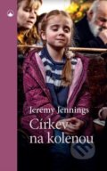 Kniha: Církev na kolenou (Jeremy Jennings). Karmelitánské nakladatelství, 2019 Kniha: Církev na kolenou (Jeremy Jennings). Karmelitánské nakladatelství, 2019