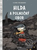 Kniha: Hilda a polnočný obor (Luke Pearson). Albatros SK, 2019 Kniha: Hilda a polnočný obor (Luke Pearson). Albatros SK, 2019