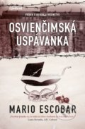 Kniha: Osvienčimská uspávanka (Mario Escobar), 2019 Kniha: Osvienčimská uspávanka (Mario Escobar), 2019