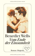 Kniha: Vom Ende der Einsamkeit (Benedict Wells). Diogenes Verlag, 2018 Kniha: Vom Ende der Einsamkeit (Benedict Wells). Diogenes Verlag, 2018