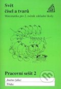Kniha: Svět čísel a tvarů Pracovní sešit 2 (Alena Hošpesová). Spoločnosť Prometheus, 2013 Kniha: Svět čísel a tvarů Pracovní sešit 2 (Alena Hošpesová). Spoločnosť Prometheus, 2013