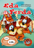 Kniha: Eda a Ferda (Irena Kaftanová a Josef Quis). Ottovo nakladatelství, 2018 Kniha: Eda a Ferda (Irena Kaftanová a Josef Quis). Ottovo nakladatelství, 2018