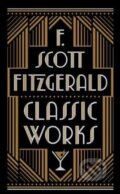 Kniha: Classic Works (Francis Scott Fitzgerald). Barnes and Noble, 2018 Kniha: Classic Works (Francis Scott Fitzgerald). Barnes and Noble, 2018