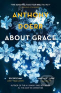 Kniha: About Grace (Anthony Doerr). HarperCollins, 2005 Kniha: About Grace (Anthony Doerr). HarperCollins, 2005