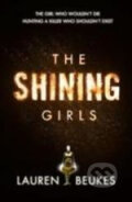 Kniha: Shining Girls (Lauren Beukes). HarperCollins, 2013 Kniha: Shining Girls (Lauren Beukes). HarperCollins, 2013