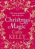 Kniha: Christmas Magic (Cathy Kelly). HarperCollins, 2012 Kniha: Christmas Magic (Cathy Kelly). HarperCollins, 2012