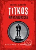 Kniha: Titkos Magyarország (András Gervai). Kalligram, 2015 Kniha: Titkos Magyarország (András Gervai). Kalligram, 2015