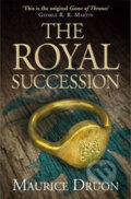 Kniha: The Royal Succession (Maurice Druon). HarperCollins, 2014 Kniha: The Royal Succession (Maurice Druon). HarperCollins, 2014