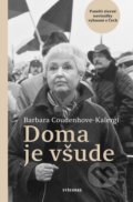 Kniha: Doma je všude (Barbara Coudenhove-Kalergi). Vyšehrad, 2019 Kniha: Doma je všude (Barbara Coudenhove-Kalergi). Vyšehrad, 2019