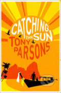 Kniha: Catching the Sun (Tony Parsons). HarperCollins Kniha: Catching the Sun (Tony Parsons). HarperCollins