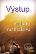 Kniha: Výstup na horu manželstva (Elias Vella), 2016 Kniha: Výstup na horu manželstva (Elias Vella), 2016