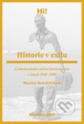Kniha: Historie v exilu (Monika Mandělíčková). Univerzita Palackého v Olomouci, 2018 Kniha: Historie v exilu (Monika Mandělíčková). Univerzita Palackého v Olomouci, 2018
