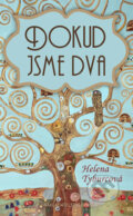 Kniha: Dokud jsme dva (Helena Tyburcová). Brána, 2018 Kniha: Dokud jsme dva (Helena Tyburcová). Brána, 2018