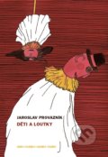 Kniha: Děti a loutky (Jaroslav Provazník). Akademie múzických umění, 2008 Kniha: Děti a loutky (Jaroslav Provazník). Akademie múzických umění, 2008