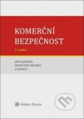 Kniha: Komerční bezpečnost (František Brabec, Jiří Kameník a kolektív). Wolters Kluwer ČR, 2019 Kniha: Komerční bezpečnost (František Brabec, Jiří Kameník a kolektív). Wolters Kluwer ČR, 2019
