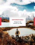Kniha: Unforgettable Things to do Before you Die (Clare Jones a Steve Watkins). BBC Books, 2019 Kniha: Unforgettable Things to do Before you Die (Clare Jones a Steve Watkins). BBC Books, 2019