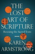 Kniha: The Lost Art of Scripture (Karen Armstrong). Bodley Head, 2019 Kniha: The Lost Art of Scripture (Karen Armstrong). Bodley Head, 2019
