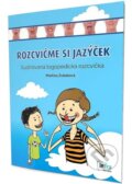 Kniha: Rozcvičme si jazýček (Martina Zubáková). INFRA Slovakia, 2018 Kniha: Rozcvičme si jazýček (Martina Zubáková). INFRA Slovakia, 2018