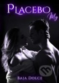Kniha: Placebo My (Baja Dolce). Art Floyd, 2019 Kniha: Placebo My (Baja Dolce). Art Floyd, 2019
