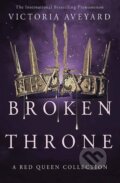 Kniha: Broken Throne (Victoria Aveyard). Orion, 2019 Kniha: Broken Throne (Victoria Aveyard). Orion, 2019