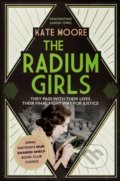 Kniha: The Radium Girls (Kate Moore), 2017 Kniha: The Radium Girls (Kate Moore), 2017