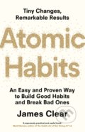 Kniha: Atomic Habits (James Clear). Cornerstone, 2018 Kniha: Atomic Habits (James Clear). Cornerstone, 2018