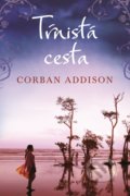 Kniha: Tŕnistá cesta (Corban Addison), 2019 Kniha: Tŕnistá cesta (Corban Addison), 2019