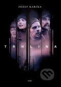 Kniha: Trhlina (Jozef Karika). Argo, 2019 Kniha: Trhlina (Jozef Karika). Argo, 2019
