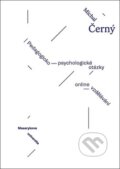 Kniha: Pedagogicko-psychologické otázky on-line vzdělávání (Michal Černý). Masarykova univerzita, 2018 Kniha: Pedagogicko-psychologické otázky on-line vzdělávání (Michal Černý). Masarykova univerzita, 2018