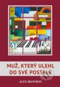 Kniha: Muž, který ulehl do své postele (Alex Skovron). Lukáš Zeman, 2019 Kniha: Muž, který ulehl do své postele (Alex Skovron). Lukáš Zeman, 2019