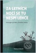 Kniha: Za letních nocí se tu nespí lehce (Pistorius & Olšanská). Pistorius & Olšanská, 2019 Kniha: Za letních nocí se tu nespí lehce (Pistorius & Olšanská). Pistorius & Olšanská, 2019