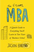 Kniha: The Visual MBA (Jason Barron). Portfolio, 2019 Kniha: The Visual MBA (Jason Barron). Portfolio, 2019