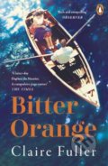 Kniha: Bitter Orange (Claire Fuller). Penguin Books, 2019 Kniha: Bitter Orange (Claire Fuller). Penguin Books, 2019