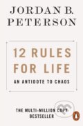 Kniha: 12 Rules for Life (Jordan B. Peterson). Penguin Books, 2019 Kniha: 12 Rules for Life (Jordan B. Peterson). Penguin Books, 2019