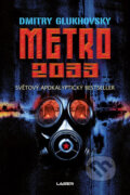 Kniha: Metro 2033 (Dmitry Glukhovsky). Laser books, 2019 Kniha: Metro 2033 (Dmitry Glukhovsky). Laser books, 2019