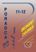 Kniha: Poradca 11-12/2019 - Obchodný zákonník s komentárom (Poradca s.r.o.). Poradca s.r.o., 2019 Kniha: Poradca 11-12/2019 - Obchodný zákonník s komentárom (Poradca s.r.o.). Poradca s.r.o., 2019