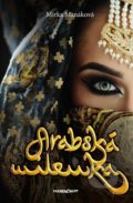 Kniha: Arabská milenka (Mirka Manáková). Marenčin PT, 2019 Kniha: Arabská milenka (Mirka Manáková). Marenčin PT, 2019