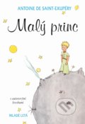 Kniha: Malý princ (Antoine de Saint-Exupéry). Slovenské pedagogické nakladateľstvo - Mladé letá, 2019 Kniha: Malý princ (Antoine de Saint-Exupéry). Slovenské pedagogické nakladateľstvo - Mladé letá, 2019